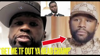 50 Cent GOES OFF On Floyd Mayweather For CALLING HIM OUT Over CLOWNING DIDDY [upl. by Dloniger78]