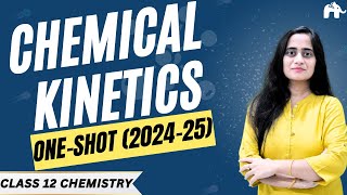 Chemical Kinetics Class 12 Chemistry Chapter 3 One Shot  Full chapter  New NCERT syllabus CBSE [upl. by Macdermot]