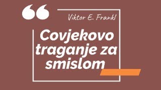 Čovjekovo traganje za smislom Viktor Frankl 1dio [upl. by Yanahc]