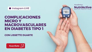 Live Infórmate sobre las complicaciones micro y macrovasculares en diabetes tipo 1 [upl. by Harcourt]