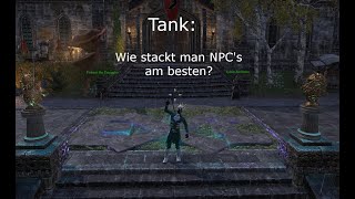 How To  Tank Wie stackt man NPCs am besten [upl. by Atik]