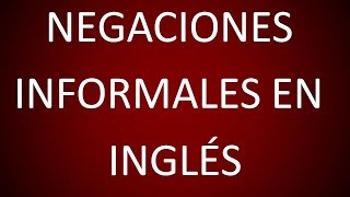 Inglés Americano  Lección 60  Negaciones Informales [upl. by Enneiluj651]