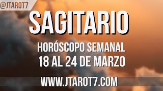 SAGITARIO HORÓSCOPO SEMANAL 18 AL 24 DE MARZO 2024 [upl. by Osicran]