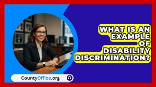 What Is An Example Of Disability Discrimination  CountyOfficeorg [upl. by Llerahs302]