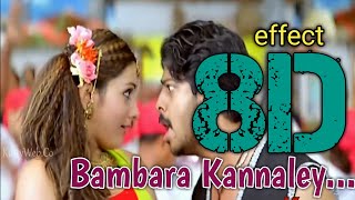 Bambara Kannaley  8D  Surrounding effect song  USE HEADPHONES 🎧  Bambara Kannaley  😇👈🎧 [upl. by Nodnrb]