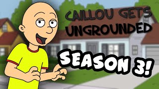 Caillou Gets Ungrounded Season 3 [upl. by Rimaa]