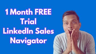 LinkedIn Sales Navigator One Month Free Trial  B2B Lead Generation Free Training [upl. by Doretta]