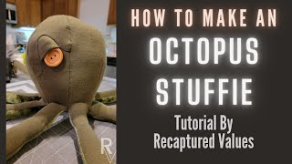 How to Sew the Octi Octopus Stuffie from Lowland Kids Sewing Tutorial by Recaptured Values [upl. by Ecidna]