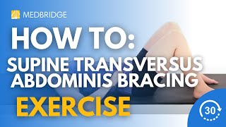 How to Do a Supine Transversus Abdominis Bracing Exercise  MedBridge [upl. by Ploss]