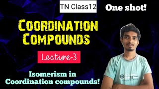 Coordination CompoundsLecture3Isomerism in Coordination CompoundsOne shotTN Class12Chemistry [upl. by Ayocat]