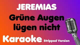 JEREMIAS • Grüne Augen lügen nicht • Karaoke Stripped Version [upl. by Sieracki]