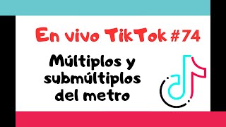 🔴 Múltiplos y submúltiplos del metro  En vivo TikTok 📱 [upl. by Asiled699]