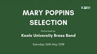 Keele University Brass Band  Mary Poppins Selections [upl. by Anderer]