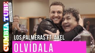 Los Palmeras con Axel  Olvídala [upl. by Eicnarf3]