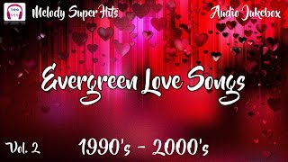 Evergreen Tamil Love Songs  1990s  2000s  கல்லூரி நாட்களில் கேட்டு மகிழ்ந்த பாடல்கள்  Vol2 [upl. by Brod566]