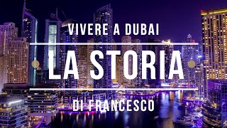 Andare a vivere a Dubai La storia di Francesco [upl. by Ecerehs]