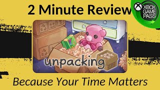 Unpacking  Two Minute Review [upl. by Nimrak401]