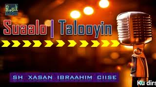 Suaalo  Talooyin Iyo Riyo Fasirid  024   Sh Xasan Ibraahim Ciise [upl. by Leirud82]