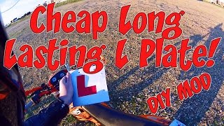 Cheap Long Lasting L Plate DIY Mod [upl. by Aciram255]