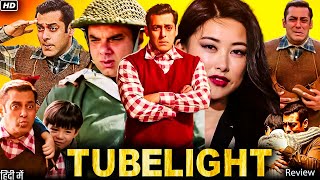 Tubelight full movie in Hindi 2017  Salman Khan Sohail Om  Tubelight full movie Review amp facts [upl. by Aivonas]