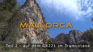 Mallorca zu Fuß in 4K  Teil 2  GR221 im Tramuntana Gebirge [upl. by Aihsekyw40]