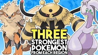 The 3 Strongest Pokemon From Each Region [upl. by Leahcimsemaj212]