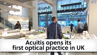 Acuitis opens its first optical practice in the UK [upl. by Esile]