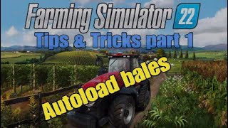 FS22 Tips and Tricks 01 Autoload bales Mods on Console [upl. by Walburga]