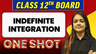 INDEFINITE INTEGRATION  Complete Chapter in 1 Shot  Class 12th BoardNCERT [upl. by Ahsiyk854]