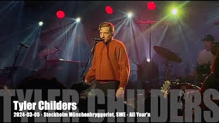 Tyler Childers  All Yourn  20240305  Stockholm Münchenbryggeriet SWE [upl. by Eclud596]