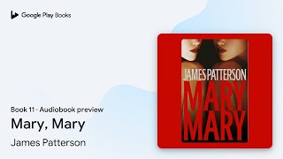 Mary Mary Book 11 by James Patterson · Audiobook preview [upl. by Aeriela782]