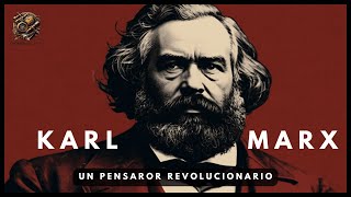 Karl Marx Un Pensador Revolucionario [upl. by Akinet228]