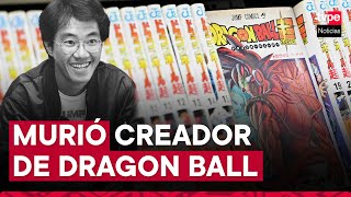 Akira Toriyama el creador del manga Dragon Ball muere a los 68 años [upl. by Piderit]