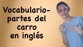 Vocabulario del CARRO en inglés [upl. by Nonnahc]