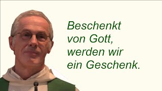 quotBeschenkt von Gott werden wir ein Geschenkquot  P Paul Weingartner [upl. by Iinde]