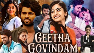 Geetha Govindam Full Movie In Hindi Dubbed HD  Vijay Deverakonda Rashmika Madanna  Review amp Facts [upl. by Rudie]