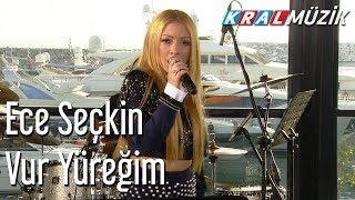 Vur Yüreğim  Ece Seçkin Kral Pop Akustik [upl. by Tik]