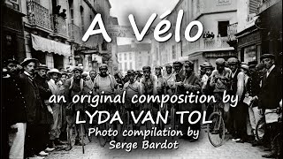 A Vélo  Original Composition by Lyda Van Tol [upl. by Pages751]