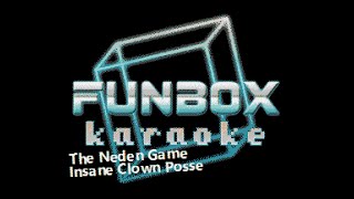 Insane Clown Posse  The Neden Game Funbox Karaoke 1997 [upl. by Nester599]