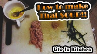 How to make Thai Soup  Life in Kitchen  The Therapist [upl. by Denver]