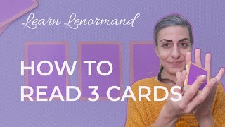 HOW TO READ 3 CARDS  Lenormand LearnLenormand LenormandReader [upl. by Willy8]