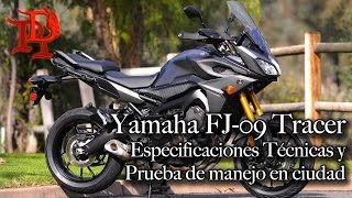 Yamaha FJ 09 Tracer Especificaciones y Prueba de Manejo en Ciudad [upl. by Bluhm]