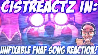 quotUnfixablequot  FNAF SISTER LOCATION SONG REACTION  BODY SNATCHERS [upl. by Vivyanne]