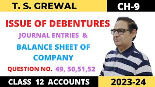 ISSUE OF DEBENTURES TSGREWAL CH9 QUE NO49505152 JOURNAL ENTRIES amp BALANCE SHEET OF COMPANY [upl. by Charmane]