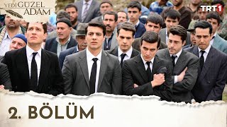 Yedi Güzel Adam 2 Bölüm [upl. by Yendahc]