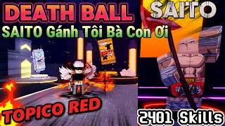 ToPiCo Red Death Ball SaiTo Gánh Tôi Bà Con Ơi [upl. by Lucier]