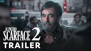 Scarface 2 2025  First Trailer  Al Pacino [upl. by Ranchod412]