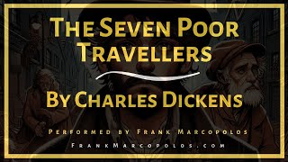 The Seven Poor Travellers by Charles Dickens Audiobook [upl. by Llerral]