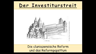 Der Investiturstreit – Teil 1 Die cluniazensische Reform und das Reformpapsttum 12 [upl. by Dowling404]