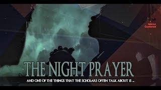 The Night Prayer  Tahajjud [upl. by Naesar]